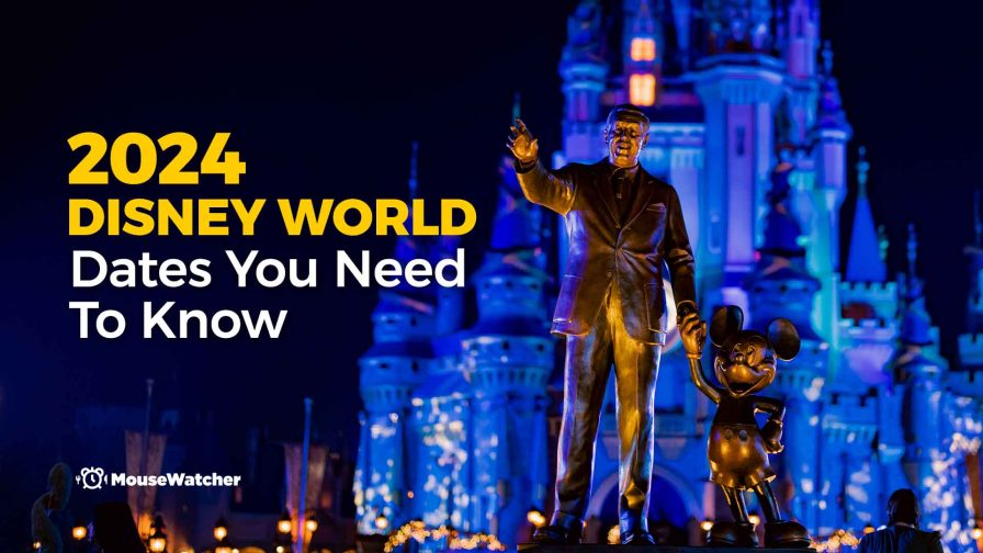 2024 Disney World Dates You Need To Know